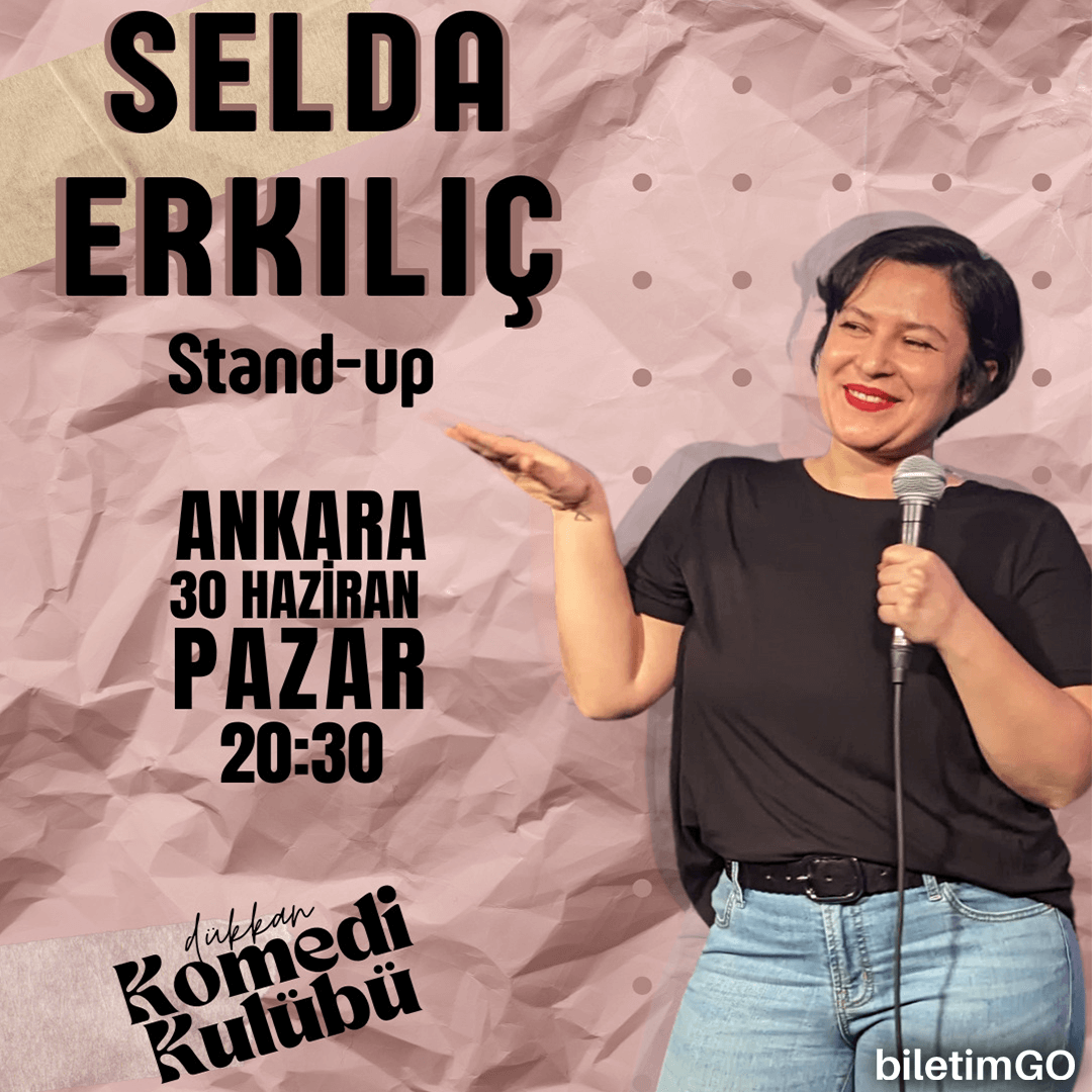 Selda Erkılıç / Tek Kişilik Stand-Up Gösterisi