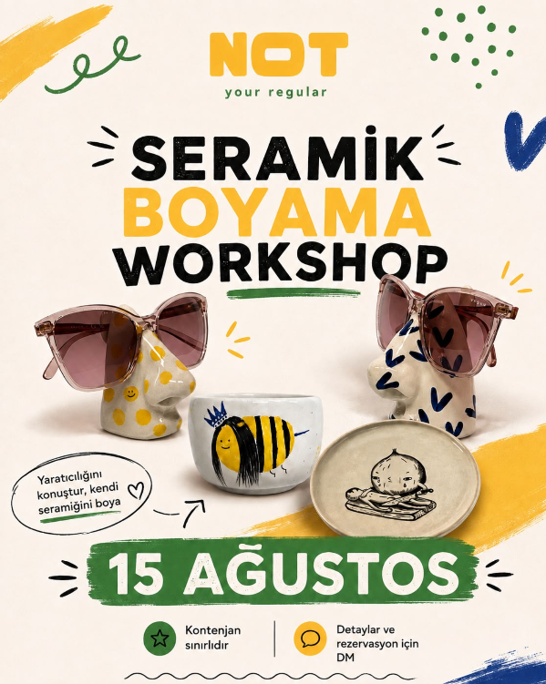 SERAMİK BOYAMA WORKSHOP | NOT YOUR REGULAR