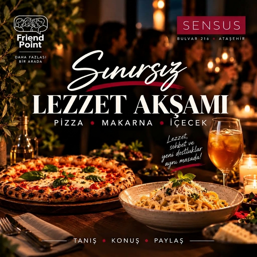 SINIRSIZ LEZZET AKŞAMI PİZZA • MAKARNA • İÇECEK