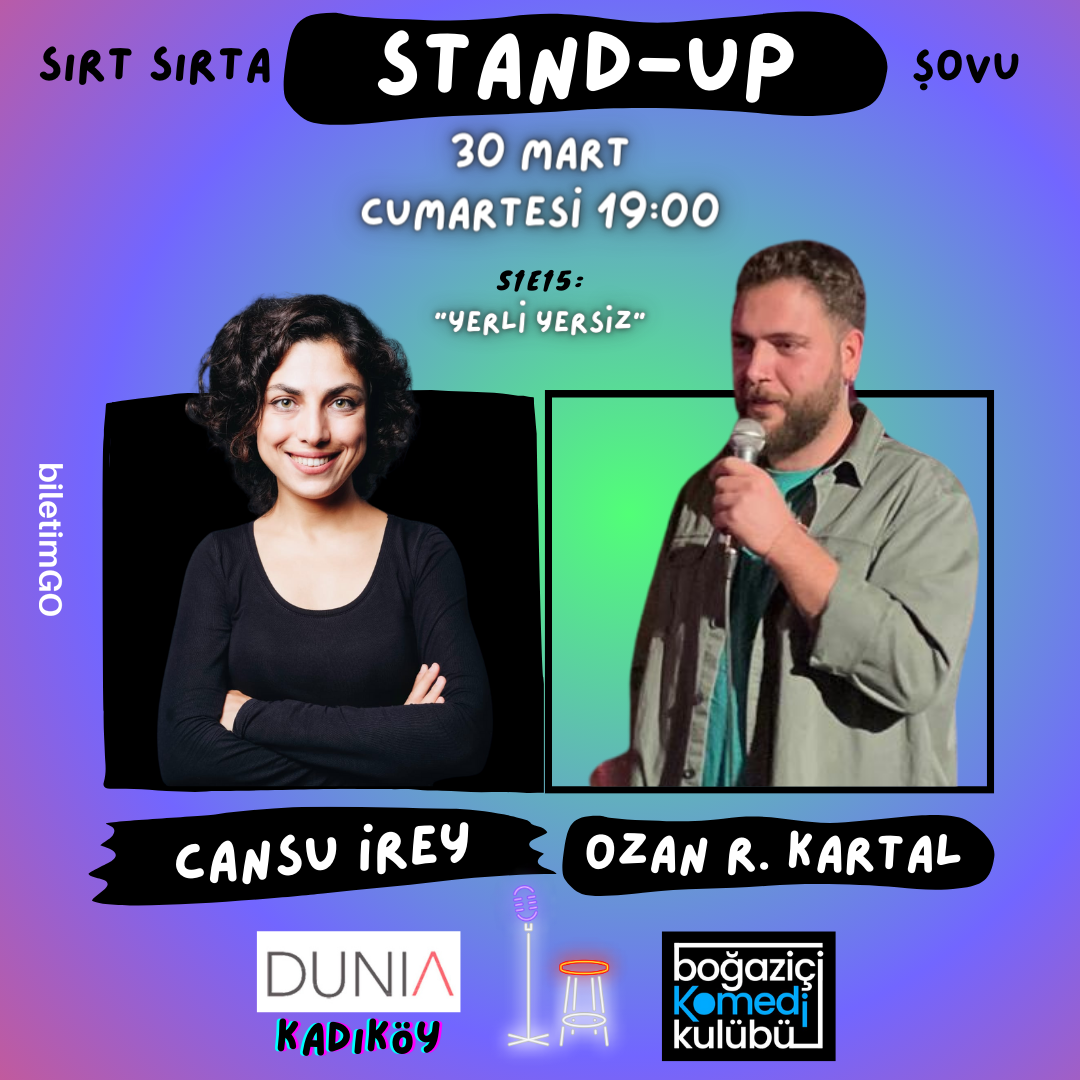Sırt Sırta Stand-up: Cansu İrey & Ozan R. Kartal