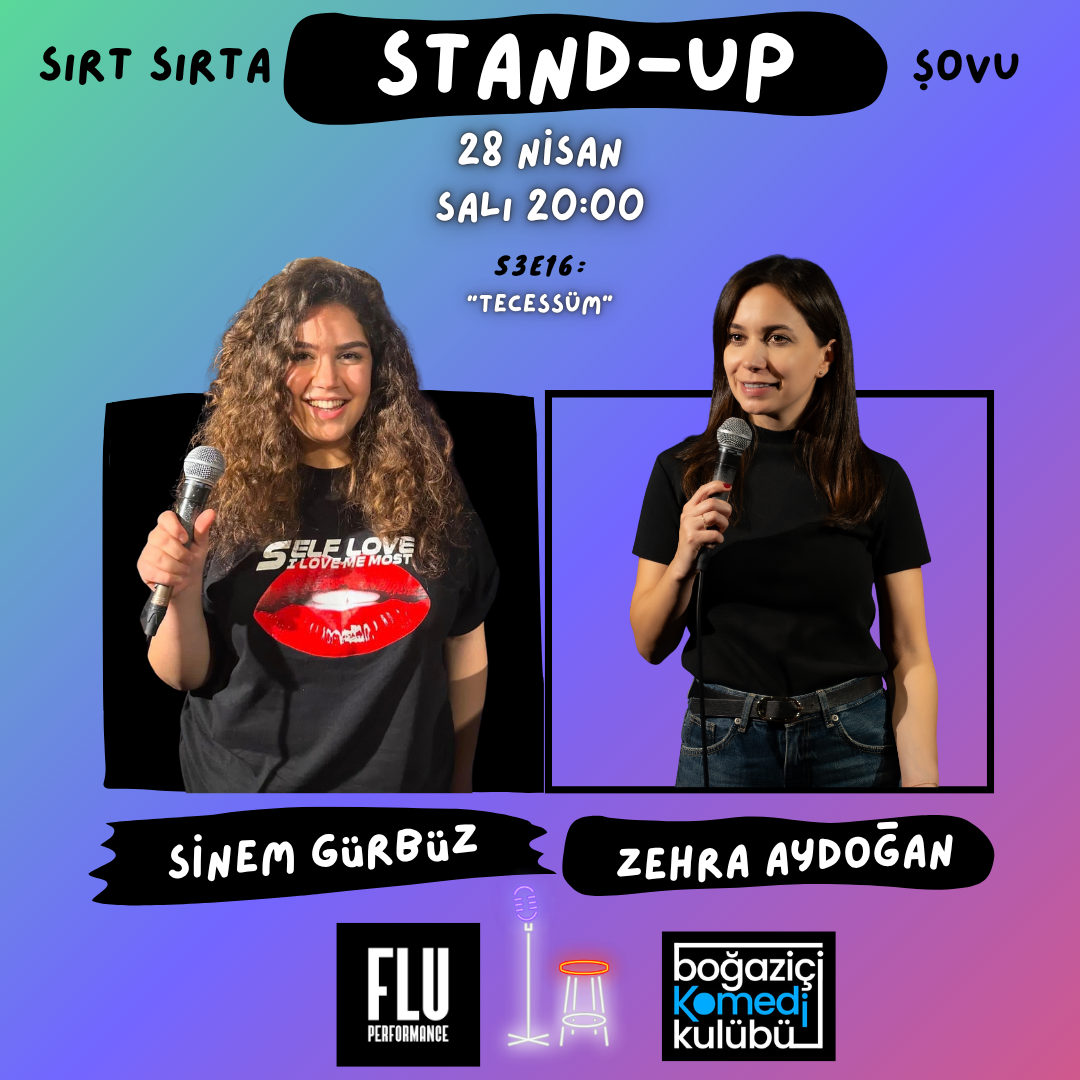 Sırt Sırta Stand-up: Sinem Gürbüz & Zehra Aydoğan