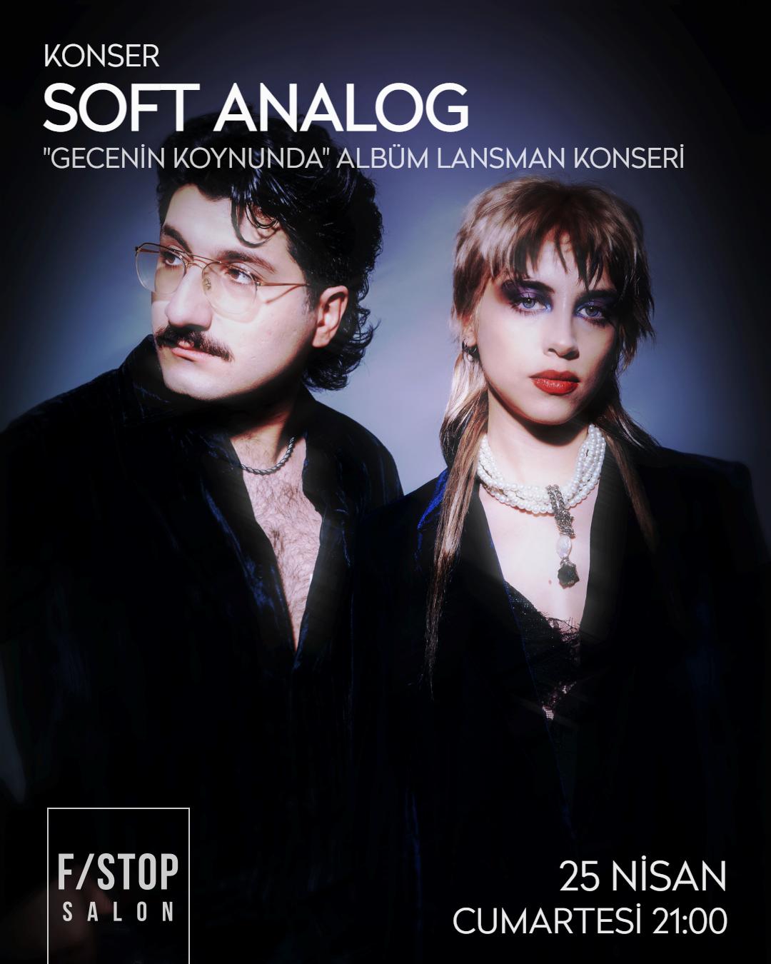 SOFT ANALOG - "GECENİN KOYNUNDA" ALBÜM LANSMANI