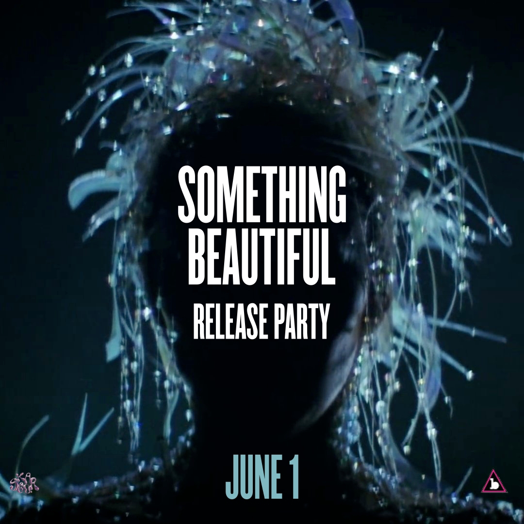 SOMETHING BEAUTIFUL RELEASE PARTY