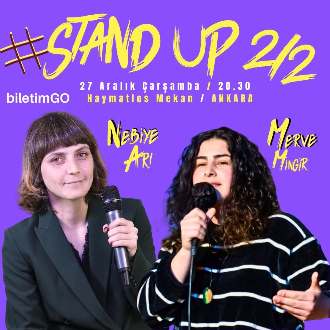Stand Up 2/2 Gecesi - Merve Mingir ve Nebiye Arı