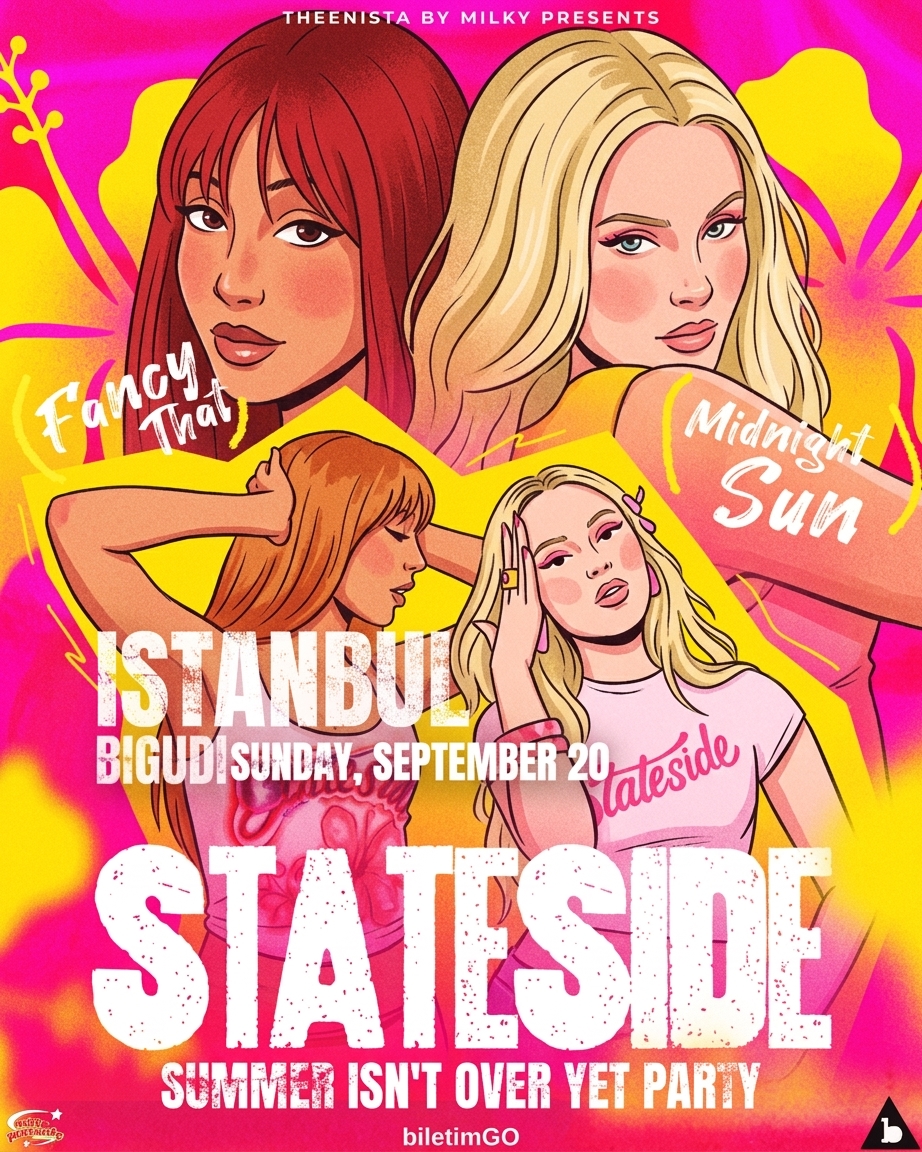 STATESIDE PARTY (SUMMER ISN'T OVER YET VERSION) İSTANBUL