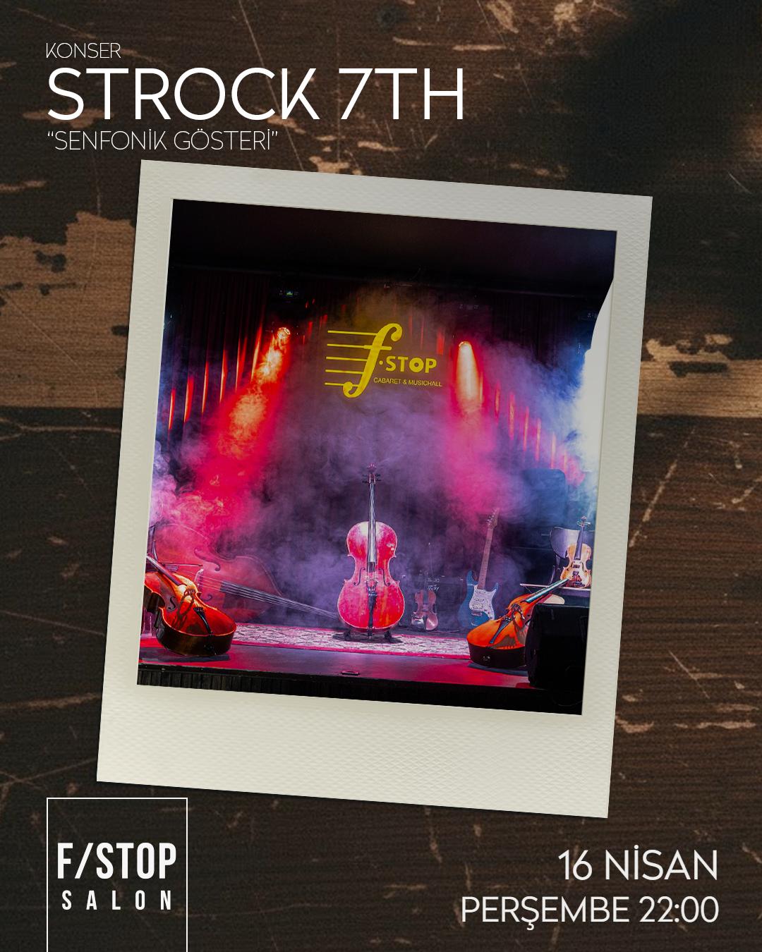 STROCK 7TH (SENFONİK GÖSTERİ)