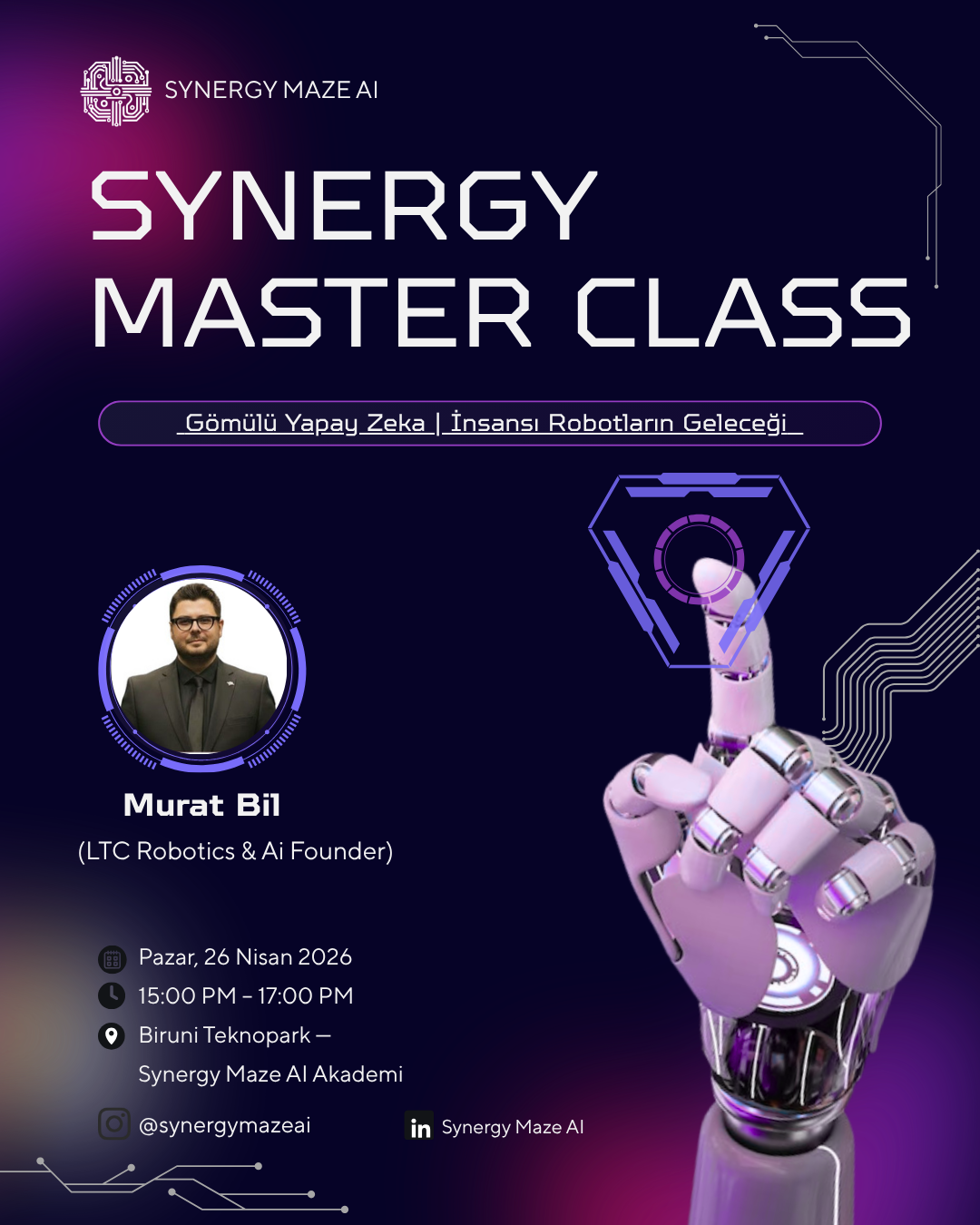 Synergy MasterClass: Gömülü Yapay Zeka | İnsansı Robotların Geleceği - Murat Bil (LTC Robotics & Ai Founder)