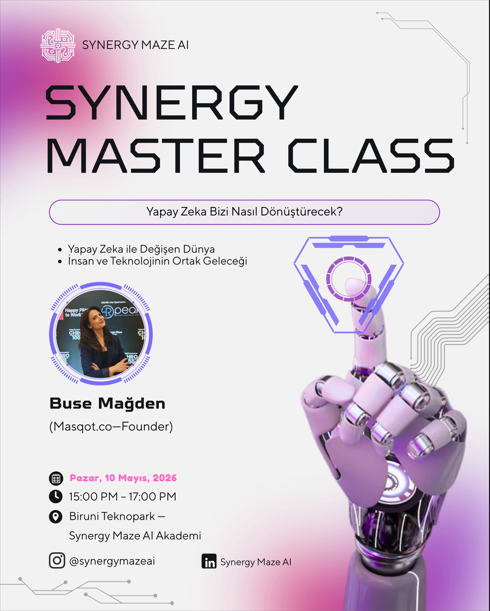 Synergy MasterClass: Yapay Zeka Bizi Nasıl Dönüştürecek? - Buse Mağden (Founder - Masqot.co)