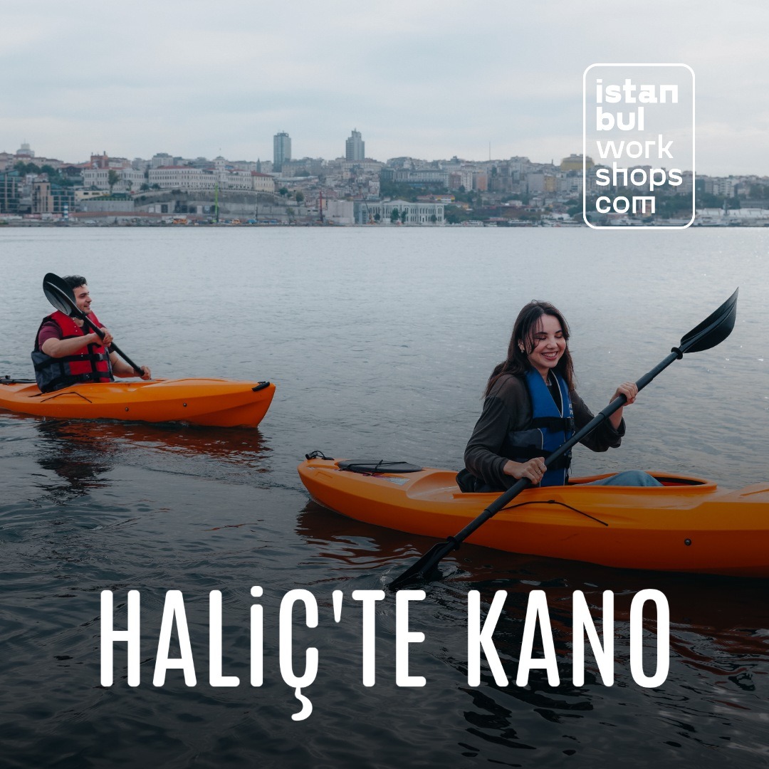 Tarihi Haliç’te Kano Deneyimi