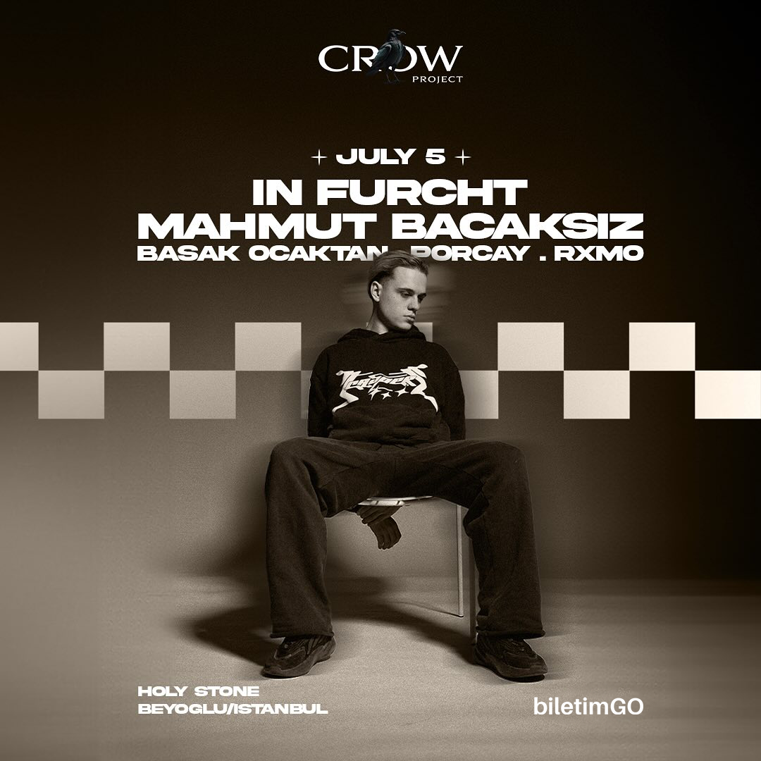 The Crow Project Presents: IN FURCHT & MAHMUT BACAKSIZ