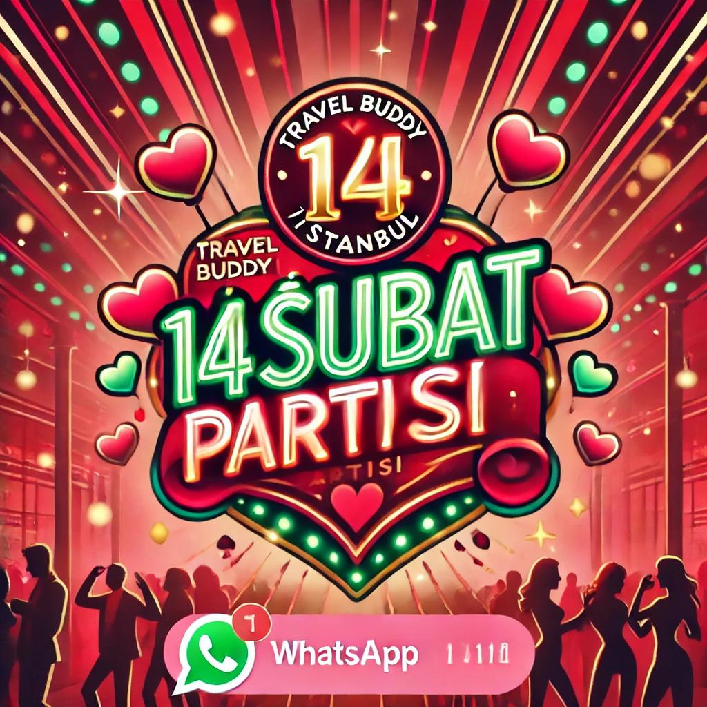 TRAVEL BUDDY 14 ŞUBAT PARTİSİ
