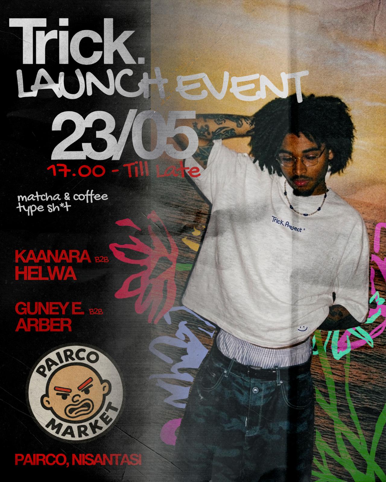 TRICK. Launch Event