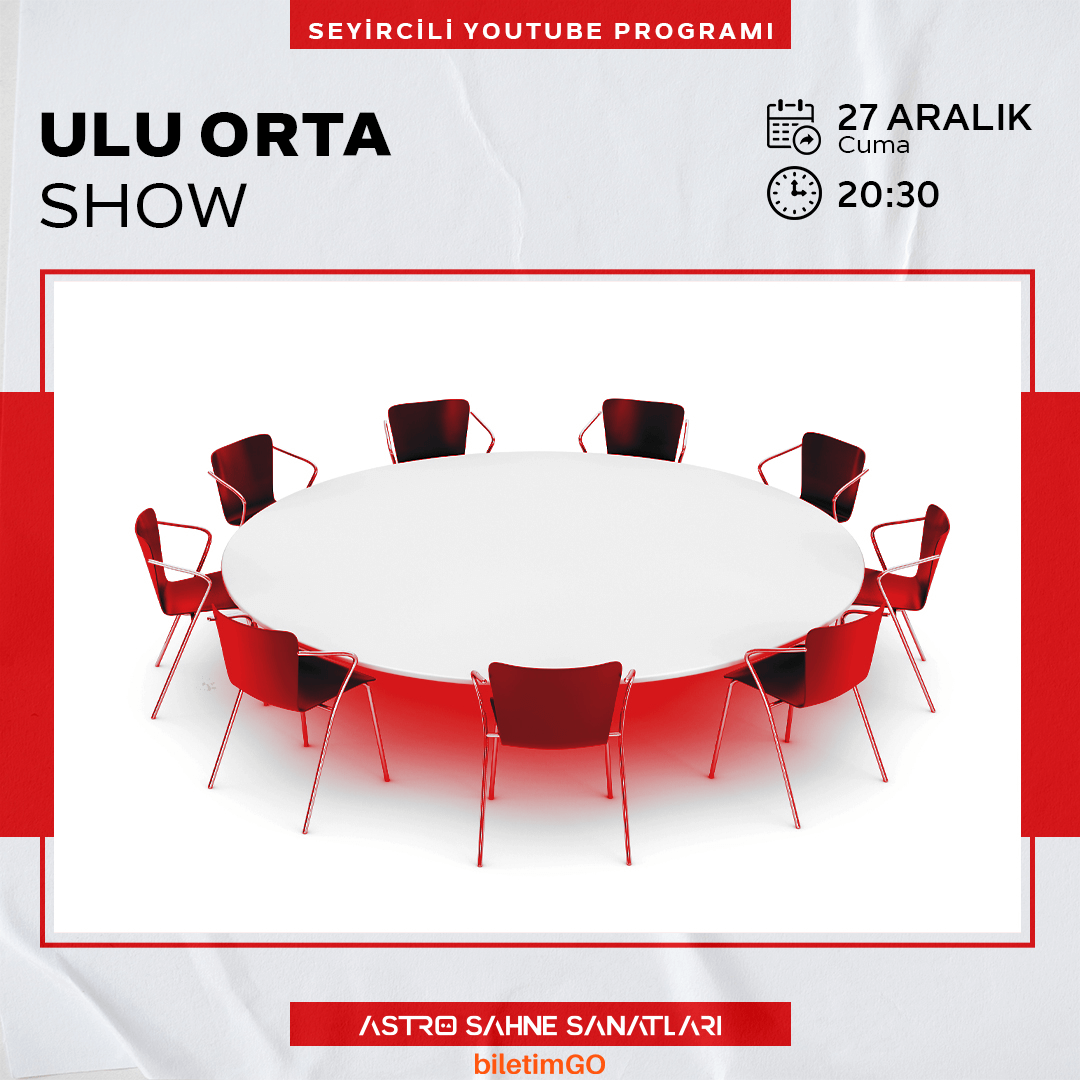 ULU ORTA SHOW