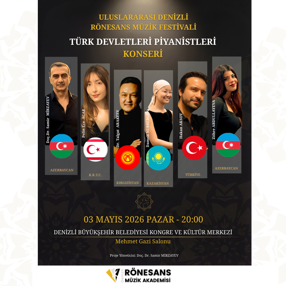 Uluslararası Rönesans Müzik Festivali – Türk Devletleri Piyanistleri Konseri