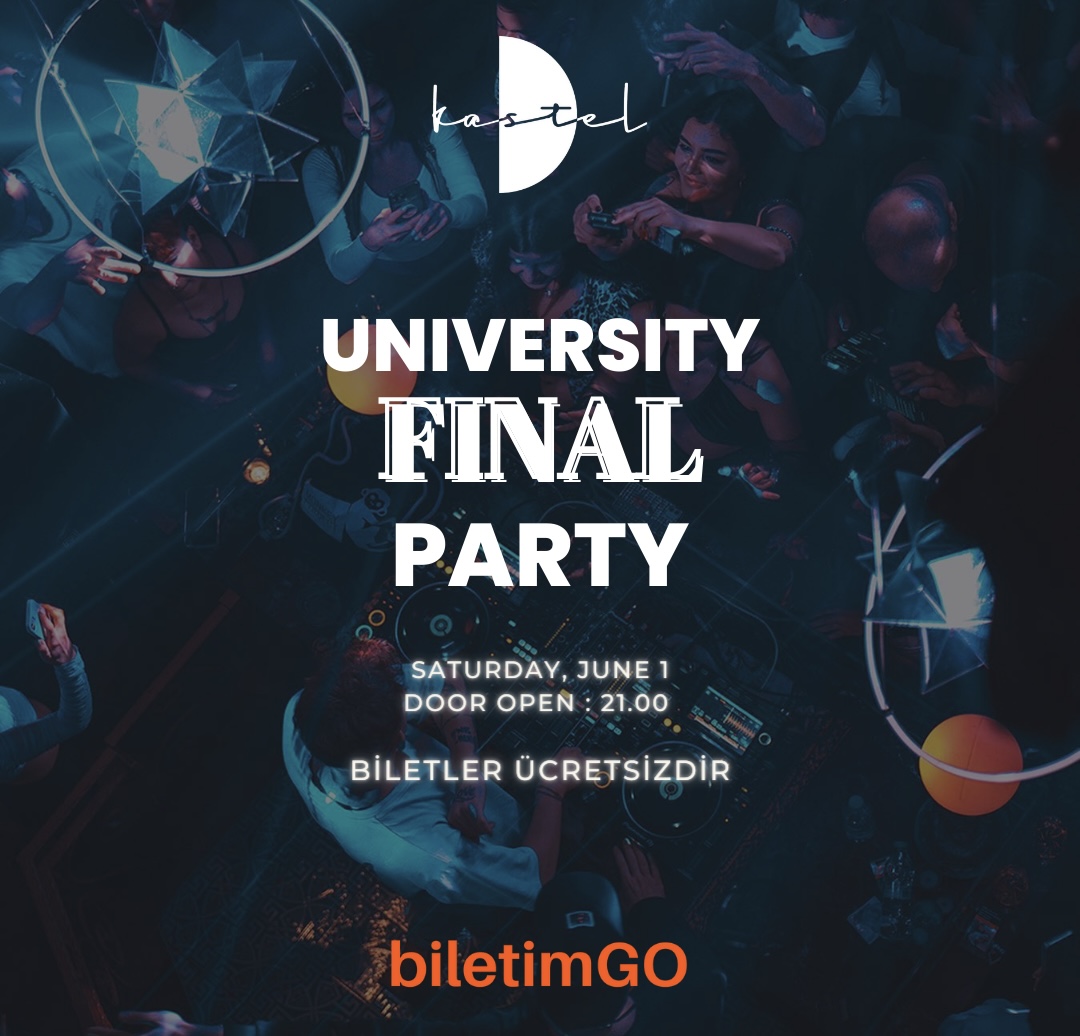 UNIVERSITY FİNAL PARTY 2