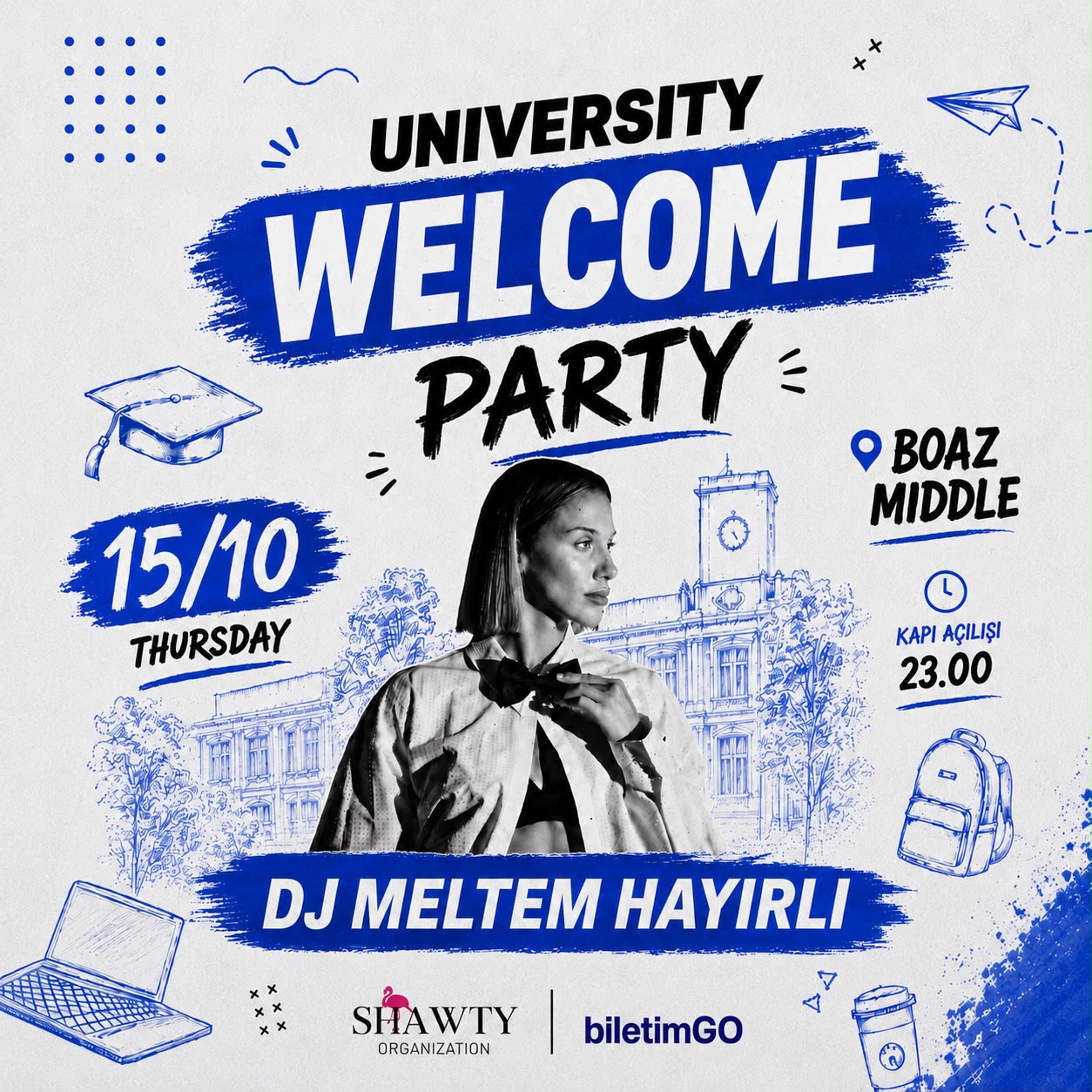 UNIVERSITY WELCOME PARTY - DJ MELTEM HAYIRLI