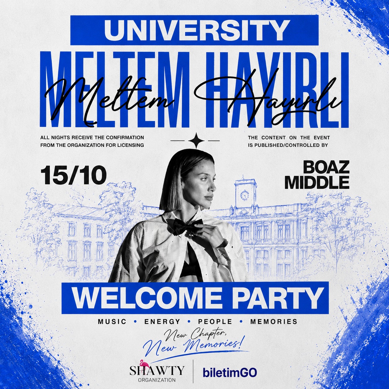 UNIVERSITY WELCOME PARTY - MELTEM HAYIRLI