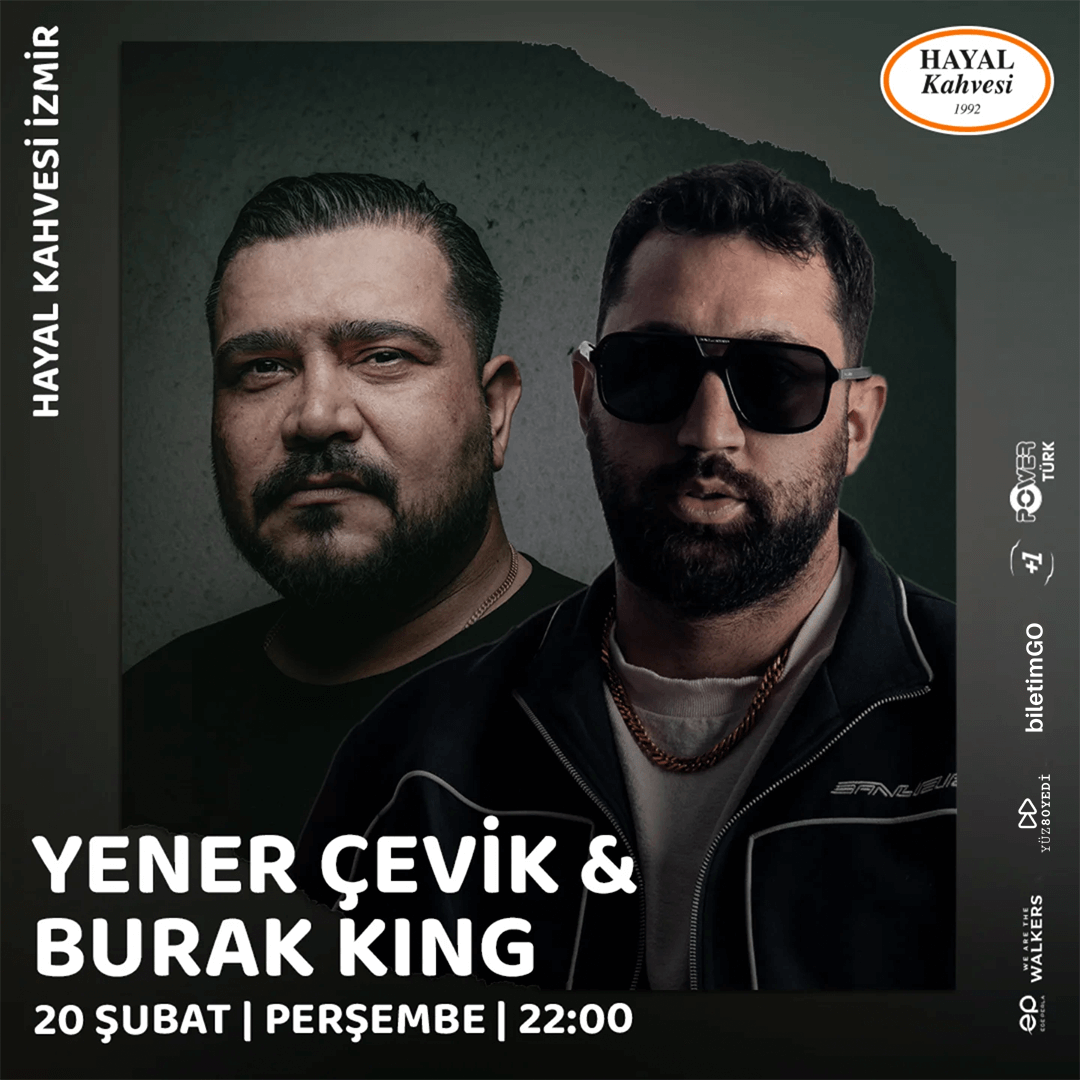 Yener Çevik & Burak King İzmir Konseri