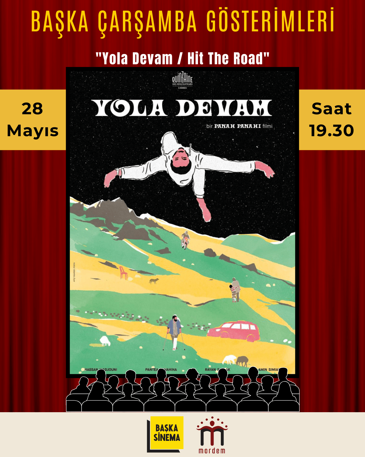 ''YOLA DEVAM / HİT THE ROAD'' Başka Çarşamba Gösterimi