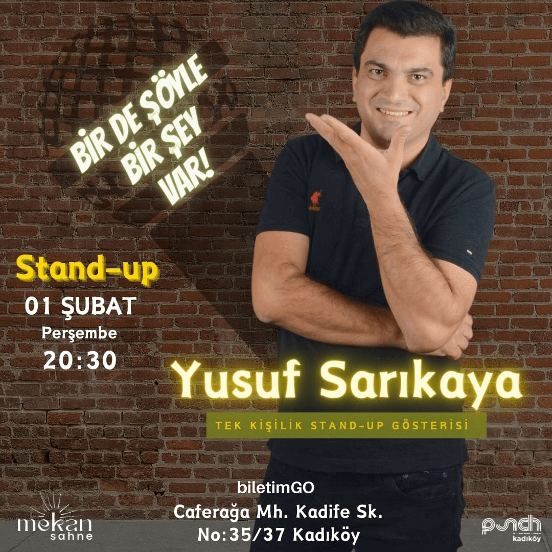 Yusuf Sarıkaya "Bir De Şöyle Bir Şey Var" Tek Kişilik Stand-Up Gösterisi